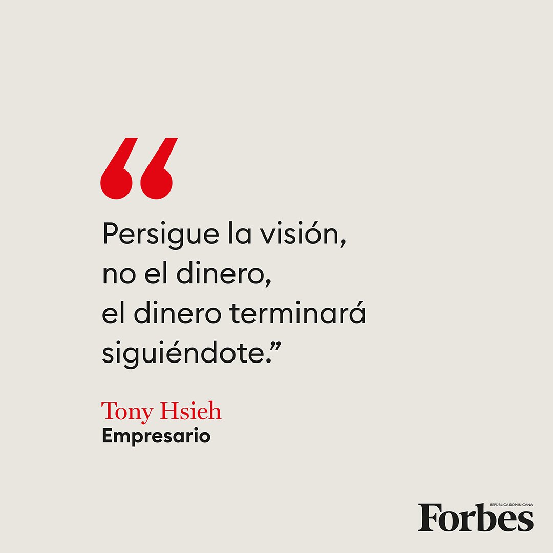 Forbes__RD's tweet photo. “Persigue la visión, no el dinero, el dinero terminará siguiéndote”, Tony Hsieh. 

#ForbesRD #FraseDelDía #FrasesNegocios #Éxito #Dinero https://t.co/L4g2U5mO8E