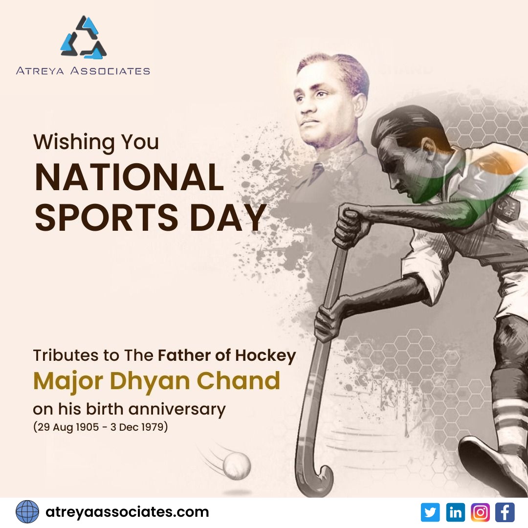 Let's observe National Sports Day! Today, we remember the golden legacy of India's pride— Major Dhyan Chand and spread awareness about the importance of sports.

#AtreyaAssociates #InternationalSportsDay  #HappyBirthdayDhyanchand