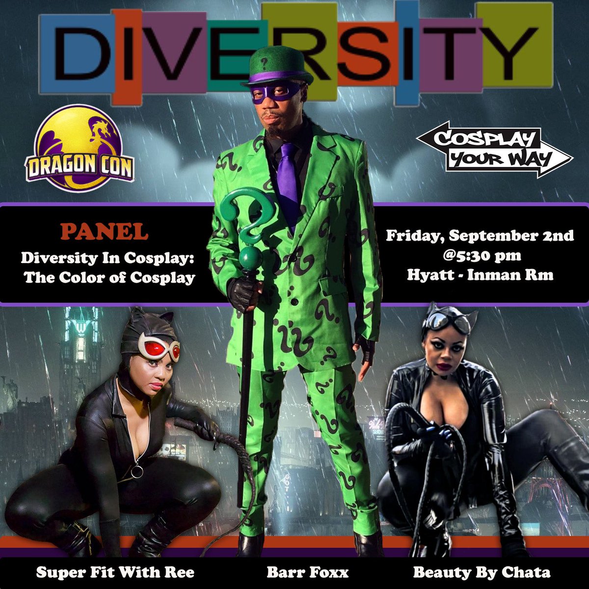 BarrFoxx's tweet photo. Join me @BarrFoxx and cosplay sensations @superfitwithree @beautybychata for the @DiversityInSpec #panel:

Diversity In Cosplay: The Color of Cosplay
Friday, Sept 2nd at 5:30pm!

#CosplayYourWay #cosplay #cosplayer #NerdySexyCool #cosplaysexy #barrfoxx #gotham #riddlercosplay https://t.co/aA00385Pt8
