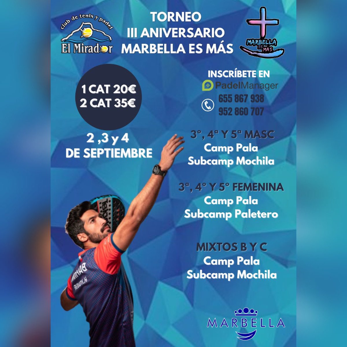 🎾TORNEO DE PADEL MARBELLA ES MÁS III ANIVERSARIO 🎾

📲INSCRIPCIÓN ABIERTA YA EN PADEL MANAGER O LLAMANDO AL CLUB EL MIRADOR EN EL 655 867 938 ó 952 860 707