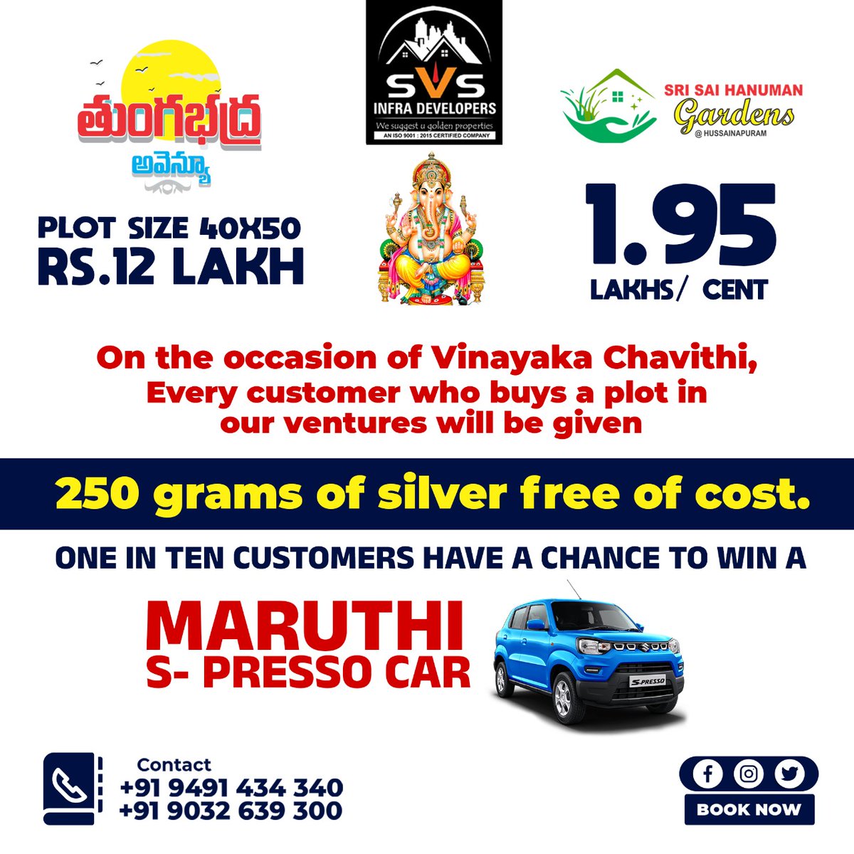 svsinfraKurnool's tweet photo. On the occasion of #vinayakaChavithi, every customer who buys a plot in our venture
👉will be given #250grams Silver free of cost.
👉One in ten customers has a chance to win a #Maruti S-Presso #car
Call:+91 90326 39300
#svsinfraevelopers #srisaihanumangarens #thungabhadraavenue https://t.co/clCYXI5dXc