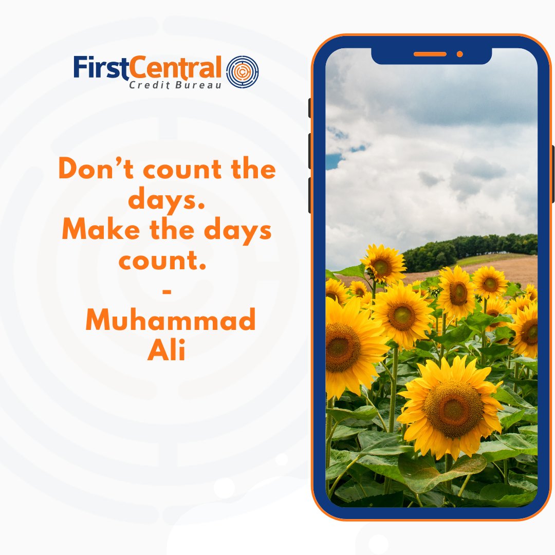 firstcentralng's tweet image. Don’t count the days. Make the days count. – Muhammad Ali

#Knowyourcreditscore
#MondayMotivaton
