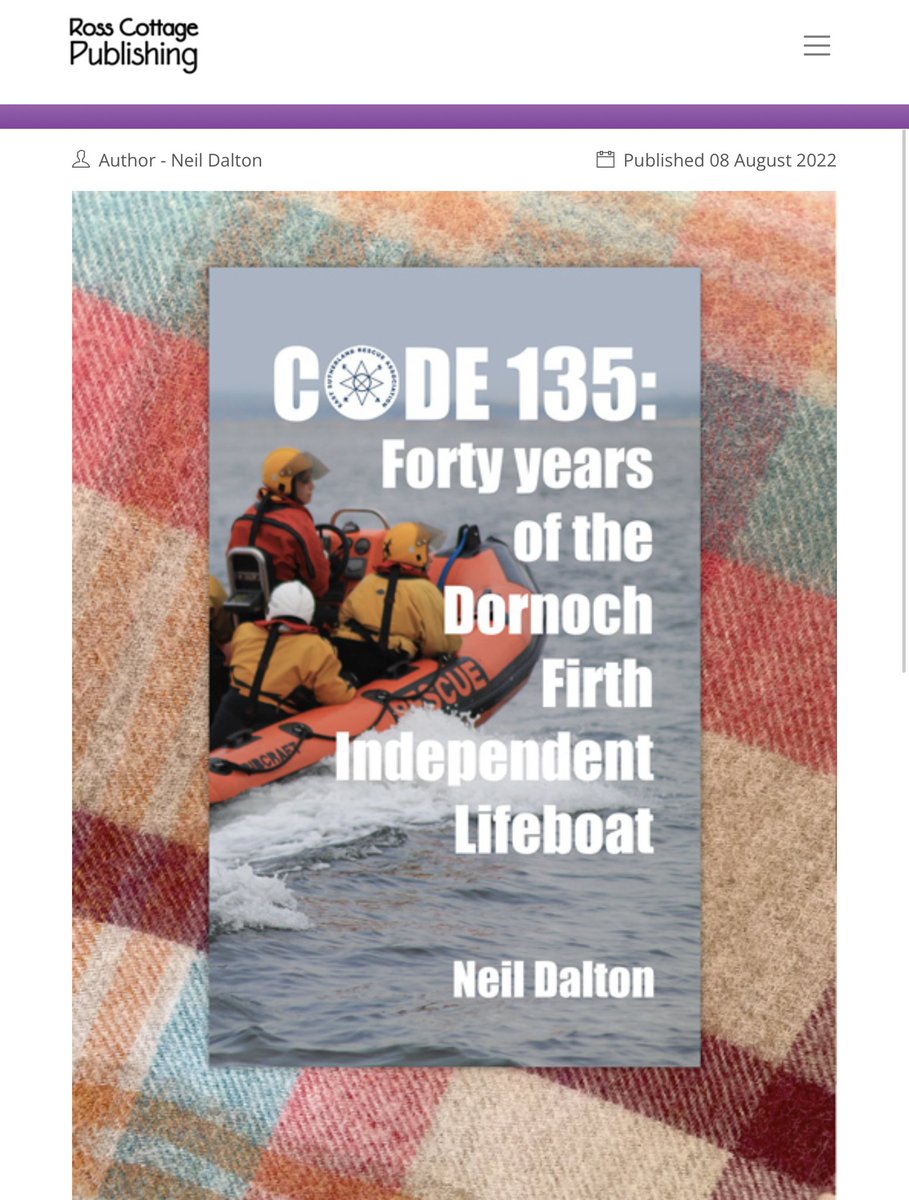 Neil Dalton’s unique history of the Dornoch Indie Lifeboat and the formation of the East Sutherland Rescue Association is now back in stock. Grab your copy and support this local charity. rosscottagepublishing.co.uk/code135.html #savinglivesatses #book #lifeboat