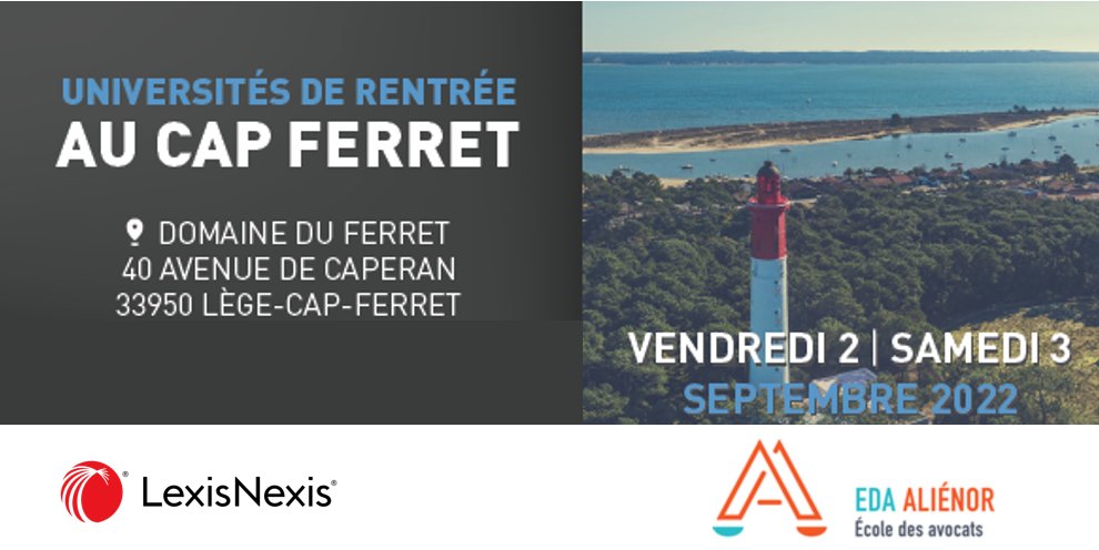 LexisNexisFr's tweet photo. Retrouvez les équipes @LexisNexisFr aux Universités de rentrée organisées par l’EDA ALIENOR. 
🗓 Les 2 et 3 septembre 2022
📍 DOMAINE DU FERRET - 33950 Lège-Cap-Ferret.
Pour accéder au programme : 👉 https://t.co/RsYJ71Y0w6 https://t.co/axfOKWwDsU