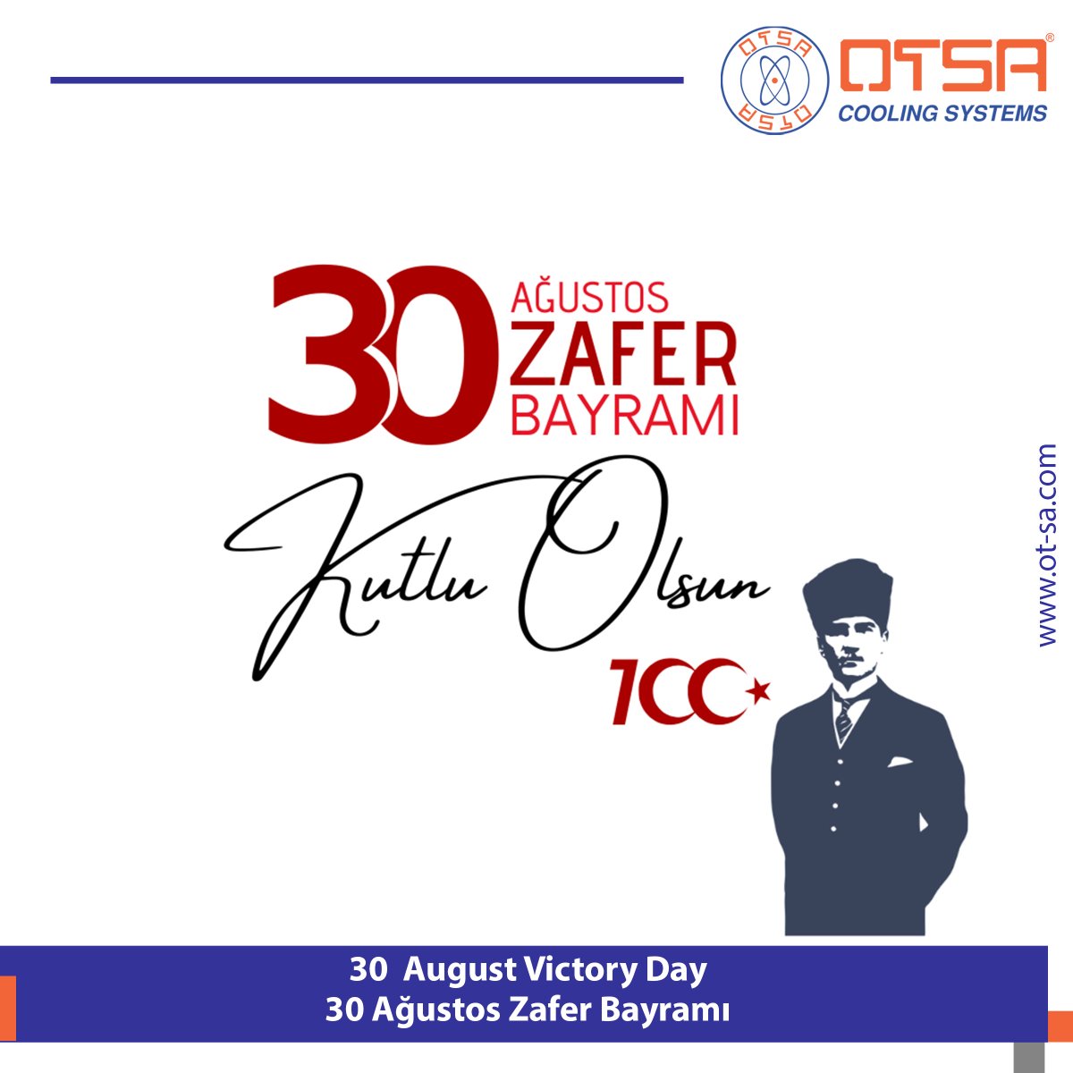 OtsaOfficial's tweet photo. 30 𝐀ğ𝐮𝐬𝐭𝐨𝐬 𝐙𝐚𝐟𝐞𝐫 𝐁𝐚𝐲𝐫𝐚𝐦ı'𝐧ı𝐧 100. 𝐲ı𝐥ı 𝐤𝐮𝐭𝐥𝐮 𝐨𝐥𝐬𝐮𝐧!
Zafer Bayramı, 30 Ağustos 1922'de Dumlupınar'da Atatürk'ün başkumandanlığında zaferle sonuçlanan Büyük Taarruz'u anmak için her yıl 30 Ağustos günü kutlanan resmî ve ulusal bayram. 
 #30Ağustos https://t.co/4oEJXCh7PA