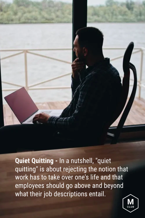 "Quiet Quitting" is a too negative term for people realizing that work is such an essential part of life that it shouldn't be boring, distressing, and only transactionally motivated by money. It needs balance and distance, and it needs to respect other parts of life.