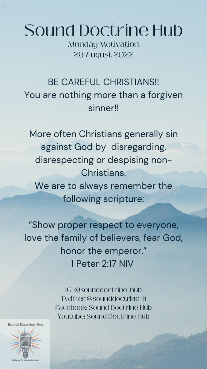 sounddoctrine_h's tweet image. It’s that day of the week again! 
This week’s  #SDHMondayMotivation is from 1 Peter 2:17. 
We are to love all those that are created by our Heavenly Father. We are merely forgiven sinners. 

We urge you to meditate on these words, brethren. #SoundDoctrineHub