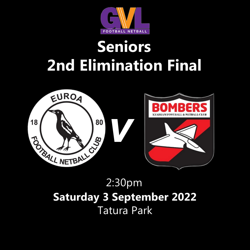 Euroa v <a href="/kybombers/">Kyabram FNC</a> 
<a href="/GVL/">GVL Studos</a> 2nd Elimination Final this Saturday at Tatura.
3rd v 6th. If we win, we go into second semi final in week two. If we lose we're out.