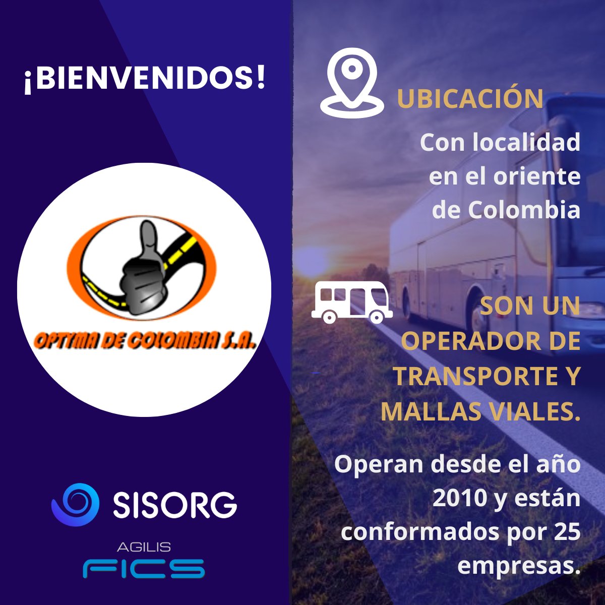 ¡Le damos la Bienvenida a Optyma de Colombia! 
Quienes ahora forman parte de nuestra comunidad de empresas usuarias bajo la Plataforma Agilis, con nuestros sistemas de gestión de transportes de pasajeros "FICS”. 

¡Muchos éxitos! <a href="/OptymaC/">OPTYMA DE COLOMBIA</a> 
#sisorg #softwaredetransporte