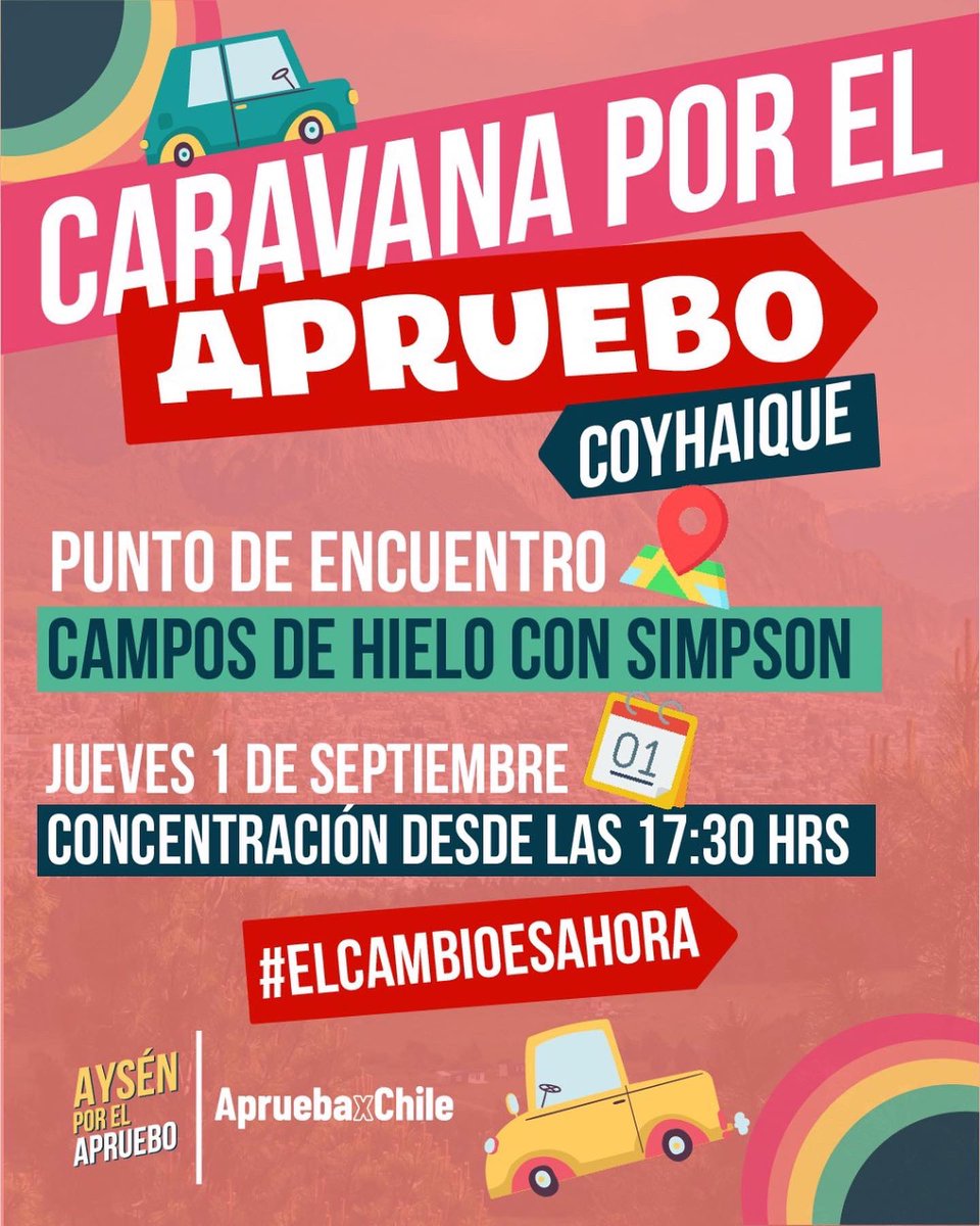 ¡Cierre de Campaña #Apruebo! 

🥳 En #Coyhaique te invitamos a participar de la gran caravana y del acto de cierre de esta hermosa campaña que hemos levantado gracias a todas las voluntades que creen en un país con más derechos sociales ♥️