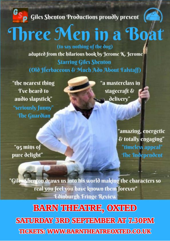 Join Giles Shenton as he recounts Jerome K Jerome's hilarious story of his boating holiday along the Thames with his two companions and Montmorency the dog. Three Men in a Boat is on Saturday 3rd September at 7.00pm and tickets are available from barntheatreoxted.co.uk