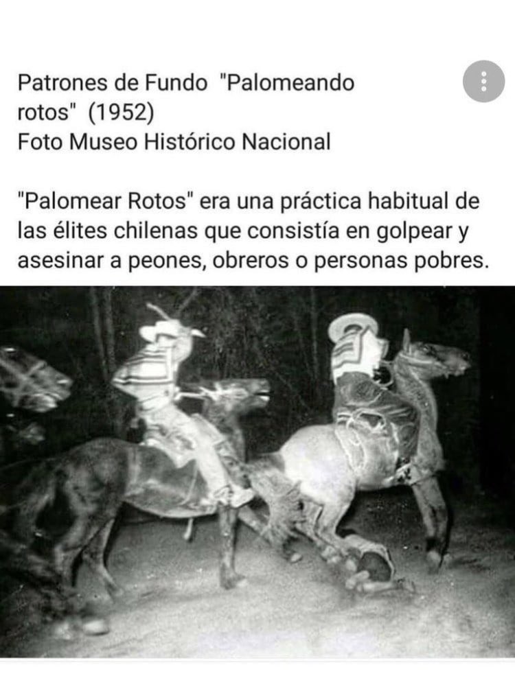 Cperezcarvallo's tweet photo. "Palomeando rotos", era una práctica habitual de la élite chilena.

Cualquier semejanza con el voraz atropello el día domingo a los ciclistas, es "solo coincidencia". https://t.co/WtuUpJG8MF