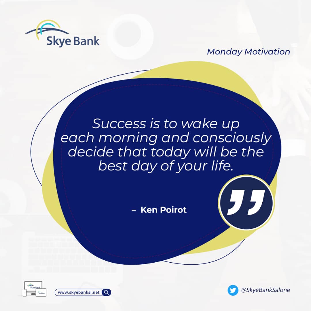SkyeBankSalone's tweet photo. Monday motivation... #SkyeBank #Freetown #SierraLeone https://t.co/Bhc0UEZ9dJ