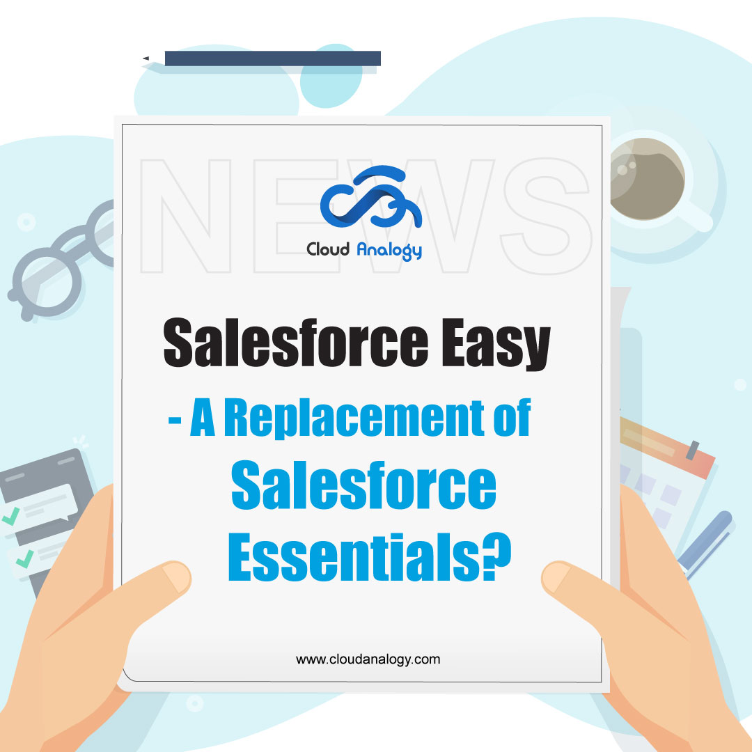 cloudanalogy's tweet photo. Salesforce easy comes up with various new features &amp; advanced tools to help the users with more ease &amp; control. It is expected that it can be an excellent replacement for Salesforce essentials.

#cloudanalogy #news #salesforce #salesforcenews #salesforceeasy #newstoday #crm https://t.co/5aQ32heGGd