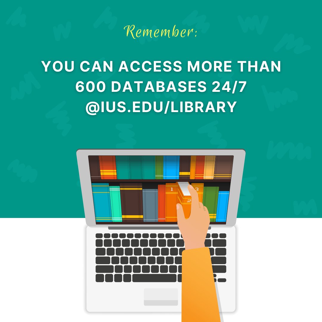 Remember, you can access more than 600 databases 24/7 at the library's website. On-campus, off-campus, wherever you are, the library is there for you.