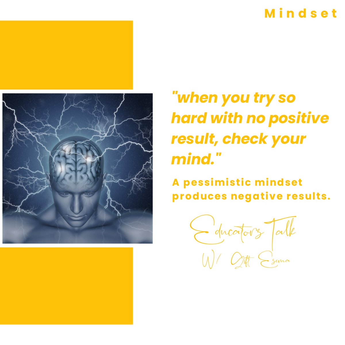 Do you put in all the energy but still get a negative result? Now is the time to check the state of your mind concerning that goal/project. #educatorstalk #learners #educate #learning #Mindset #optimism #mind