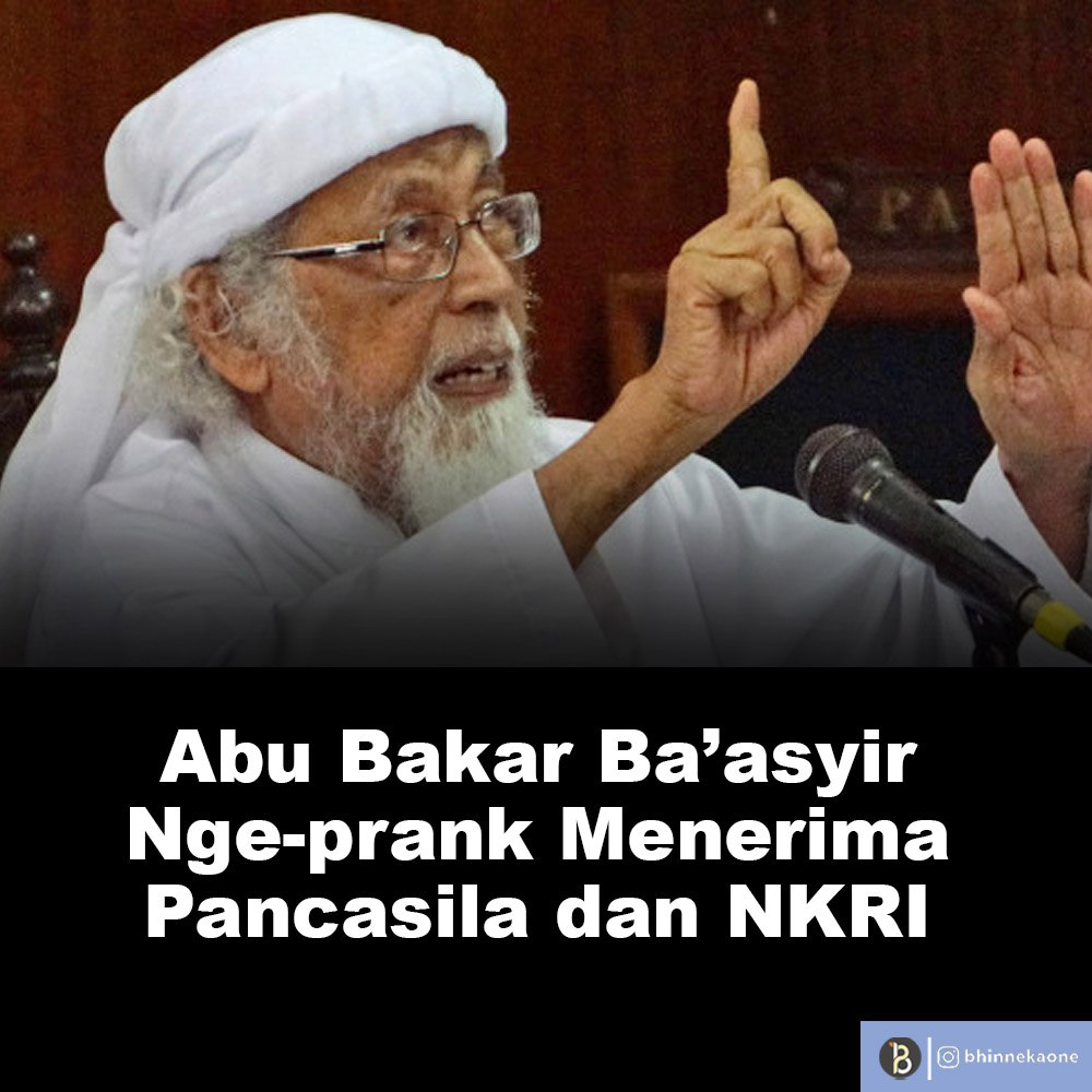 Boleh marah ngga? Geram banget hari ini, di prank sama Abu Bakar Ba'asyir, katanya bisa menerima Pancasila, tapi apa? Omongannya engga bisa di jaga, kemarin pas ada kumpulan di pon-pes Ngruki, yang dihadiri alumni, justru ia malah nyeruin "khilafah" harus tegak.