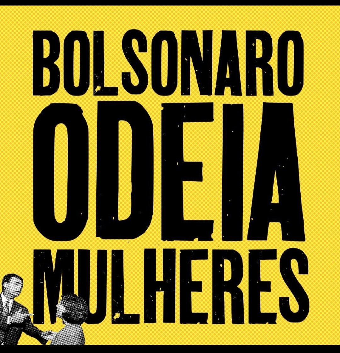 #BolsonaroOdeiaAsMulheres