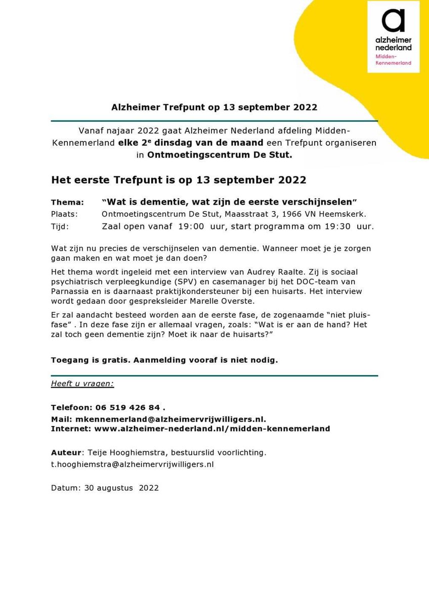 Vanaf september wordt elke tweede dinsdag van de maand een Alzheimer Trefpunt georganiseerd in ontmoetingscentrum De Stut. Op 13 september is Audrey Raalte de gastspreker. De zaal is open vanaf 19.00 uur, iedereen is welkom!