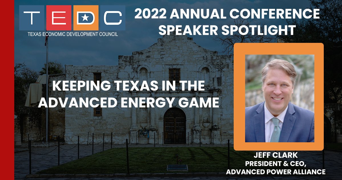 Please join Jeff Clark, President and CEO of <a href="/APowerAlliance/">Advanced Power Alliance ⚡️</a>  at our 2022 Annual Conference as he discusses Keeping Texas in the Advanced Energy Game.

texasedc.org/events/2022-an…