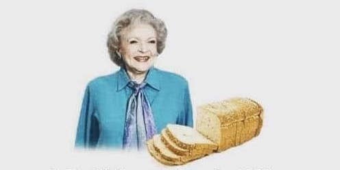 jimrosecircus1's tweet photo. Betty White was born in 1922. Sliced bread was invented in 1928. Therefore, sliced bread is the greatest thing since Betty White. https://t.co/CTbG2Z947u
