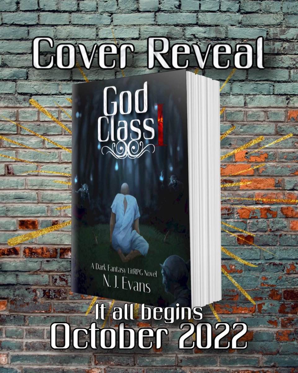 God Class - Book 1 is coming October 2022! Unbelievably excited to share my #DarkFantasy #LitRPG world with everyone!