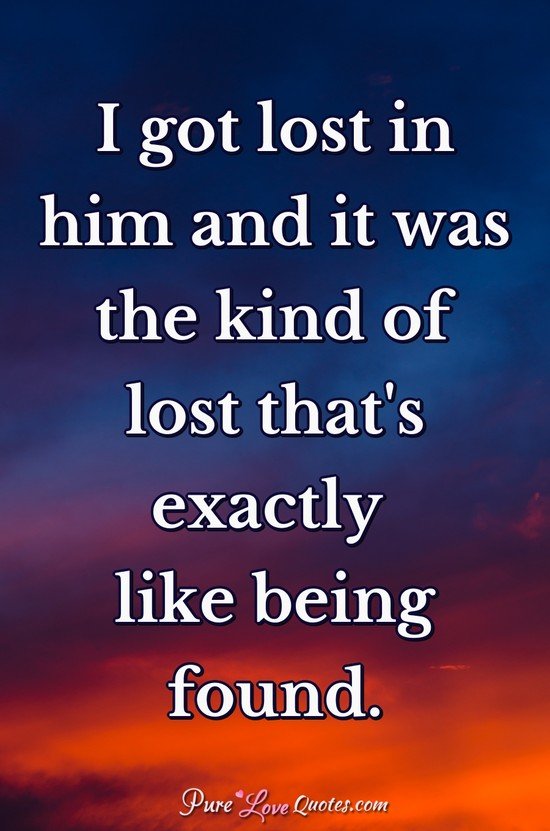 Pure_LoveQuotes's tweet photo. I got lost in him and it was the kind of lost that's exactly like being found. #foundhim #findingeachother #findinglovequotes https://t.co/lZfLu0fFuP https://t.co/4Z6uWVtlq0