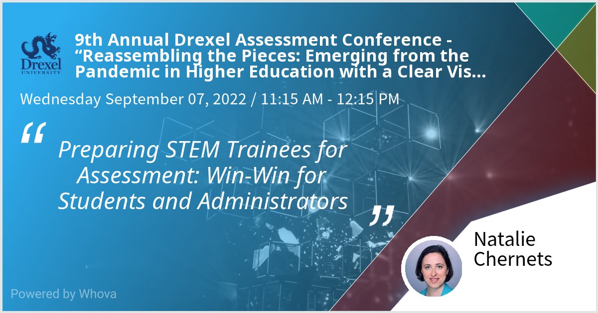 I am speaking at 9th Annual Drexel Assessment Conference -  “Reassembling the Pieces: Emerging from the Pandemic in Higher Education with a Clear Vision Forward.”. Please check out my talk if you're attending the event!  - via #Whova event app
