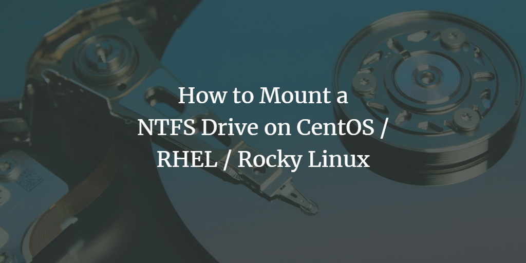 howtoforgecom's tweet photo. How to Mount an #NTFS Drive on #CentOS / #RHEL / Rocky #Linux. https://t.co/vnpNDBT7sF https://t.co/hxF4iPKM5w