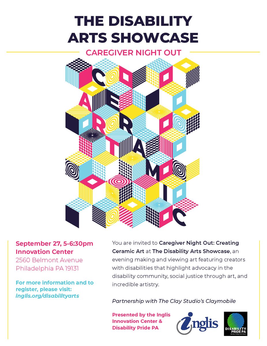 Join us September 27 at the innovation Center for a Caregivers Night out: Creating Ceramic Art. This event is in presented in partnership with Disability Pride PA and The Clay Studio's Claymobile. For more information and to register, please visit: inglis.org/disabilityarts