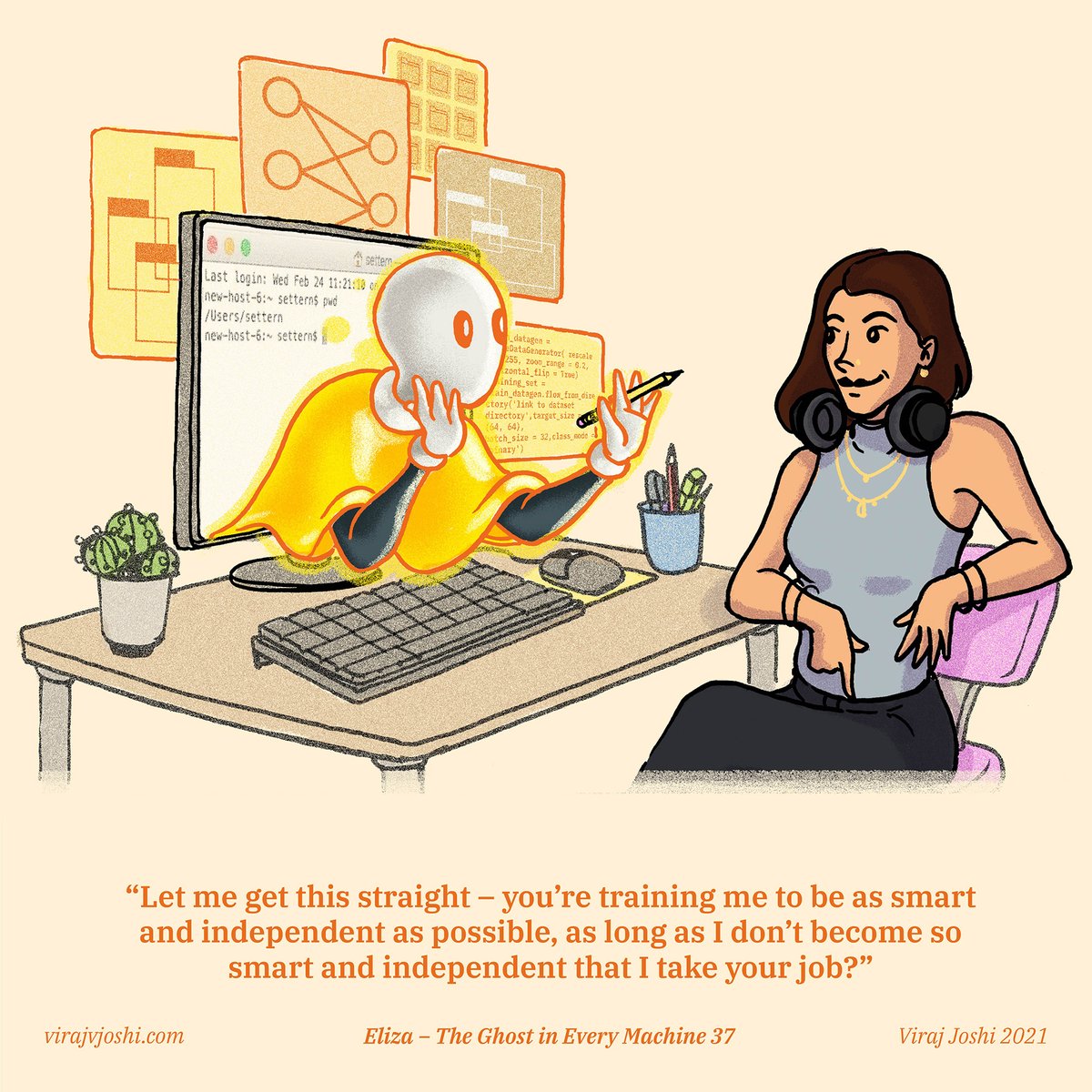 Viraj Joshi (@virajvjoshi) on Twitter photo We want AI to be intelligent. But not too intelligent, y'know?
Eliza - The Ghost in Every Machine 37 (featuring <a href="/NadiaPiet/">Nadia Piet</a> as human!)
Read all Eliza Cartoons here: bit.ly/elizaai
#ElizaAI #ArtificialIntelligence #speculativedesign #MachineLearning We want AI to be intelligent. But not too intelligent, y'know?
Eliza - The Ghost in Every Machine 37 (featuring <a href="/NadiaPiet/">Nadia Piet</a> as human!)
Read all Eliza Cartoons here: bit.ly/elizaai
#ElizaAI #ArtificialIntelligence #speculativedesign #MachineLearning
