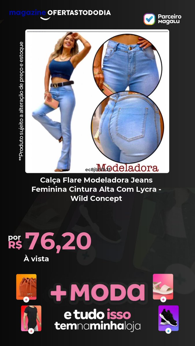 esouareh's tweet photo. Essa oferta 🛍️ é para você
*Calça Flare Modeladora Jeans Feminina Cintura Alta Com Lycra - Wild Concept* 

✔ *POR R$76,20*
*À vista*

Compre pelo link: 🔗
🔒 https://t.co/iX1bW06e57

_Preço e estoque sujeito a alteração_ https://t.co/RW921zmqPb