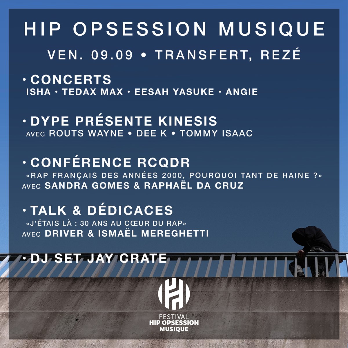 J-10 FESTIVAL HIP OPSESSION MUSIQUE 🏁
PROGRAMMATION DU VENDREDI 09.09

📷 Slasher_vision • Stones_Raw

<a href="/Isha_officiel/">ISHA🇨🇩🤤</a> <a href="/TedaxM/">Tedax Maxaveli</a> <a href="/virtualgie/">Angiechérie</a> <a href="/DypeMedia/">DYPE</a> @RoutsWayne <a href="/TommyIsaacOff/">Tommy Yayo ⚔️ 🇸🇳</a> <a href="/RCQDR/">RelaxCestQueDuRap</a> <a href="/RphlDC/">Raphaël Da Cruz</a> @drivermc <a href="/TransfertCo/">TRANSFERT & CO</a>