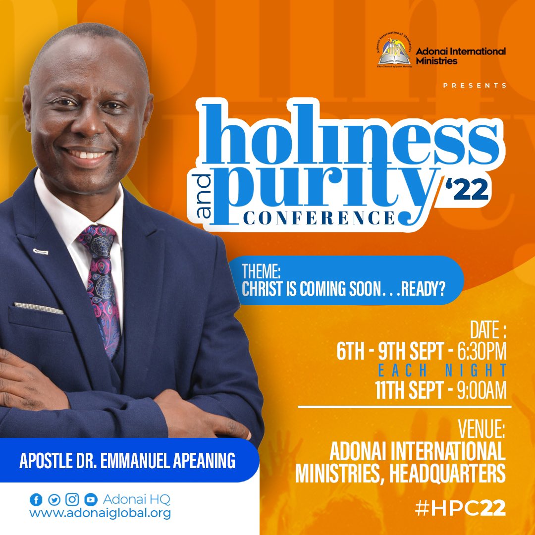 adonai_hq's tweet photo. Join Apostle Emmanuel Agyei Apeaning founder and General Overseer of Wordlife Churches, Ghana at the 31st Holiness and Purity Conference #HPC22 under the theme "Christ is coming soon... Ready"?
#HPC22
#excellenceandliftingup
#adonaiinternationalministries
#september2022 https://t.co/qAsOx7lhxM