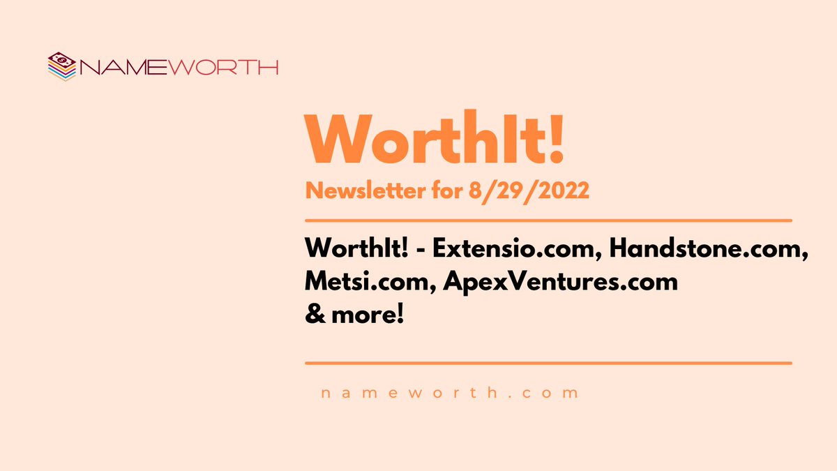 WorthIt! - 39 domains today including Extensio․com, Handstone․com, Metsi․com, ApexVentures․com

nameworth.com/newsletter.php…

#domains #domainsforsale