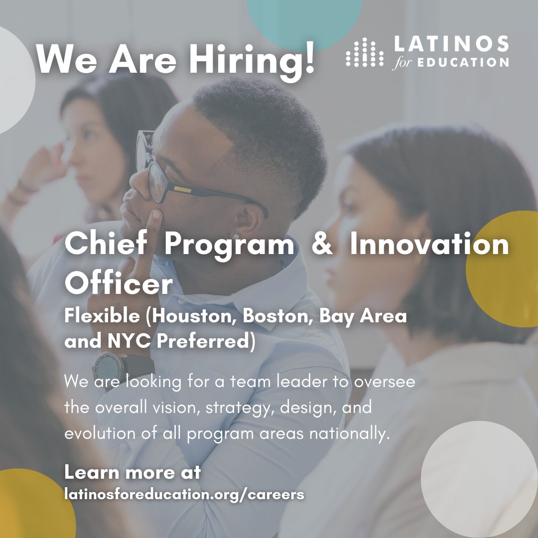 We are looking for a leader to join our team as the Chief Program &amp; Innovation Officer.

This person will set the vision for our next phase of impact through our programs, alumni base, and growing network of over 5,000 Latino leaders across the country.
🔗latinosforeducation.org/careers/
