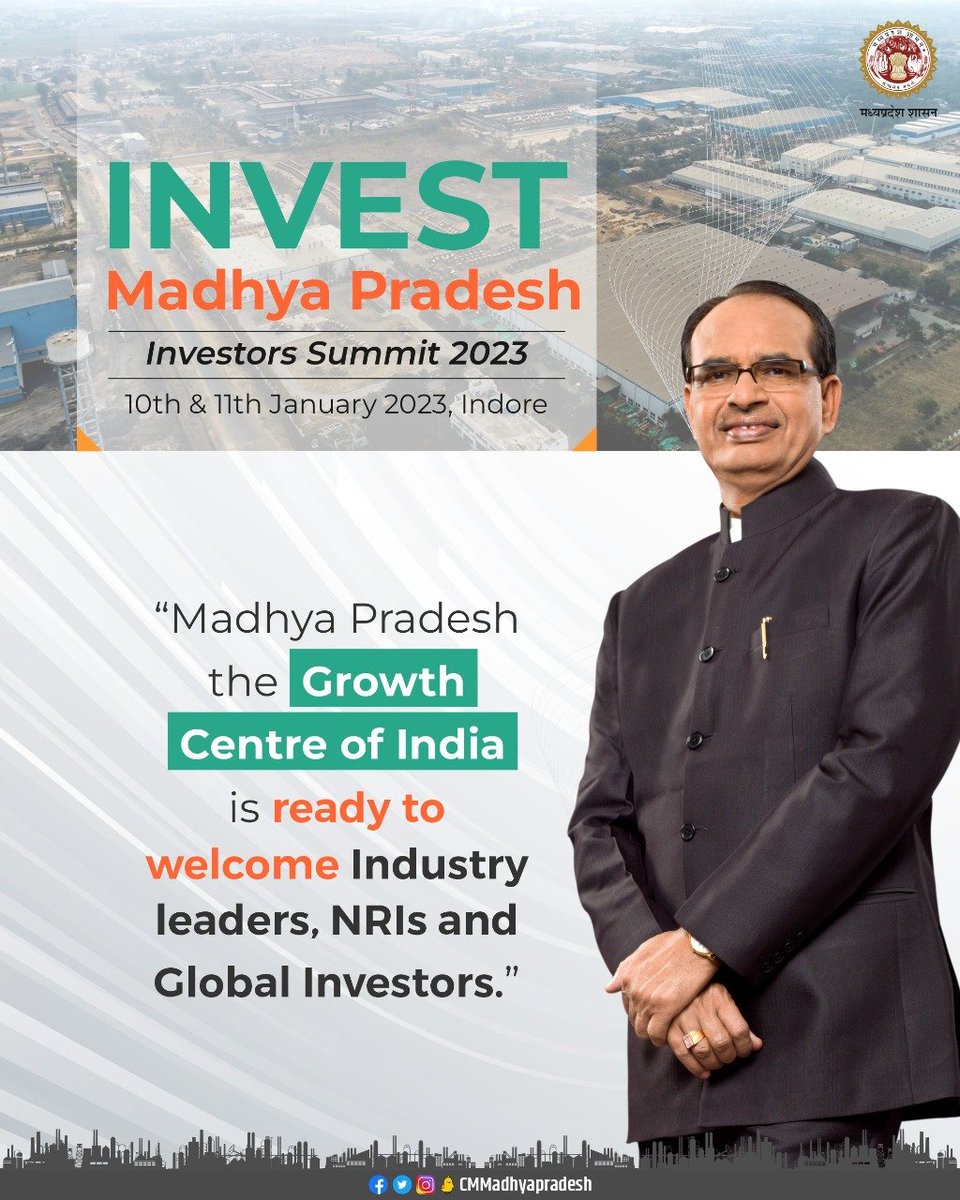Madhya Pradesh, the Growth Centre of India is ready to welcome Industry leaders, NRIs and Global Investors.

You all are cordially invited..

“Invest Madhya Pradesh – Investors Summit 2023”

10th &amp; 11th Jan 2023 immediately after 'Pravasi Bhartiya Divas 2023' at Indore.
#InvestMP
