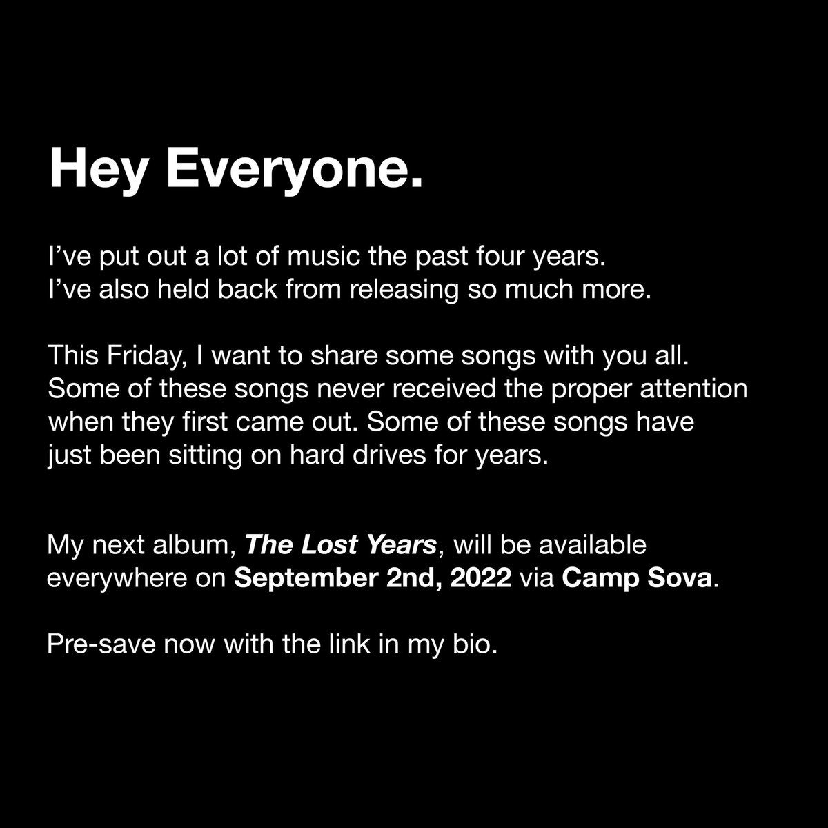 The Lost Years

Available everywhere Friday

Pre-save now: sova.link/TLYpre