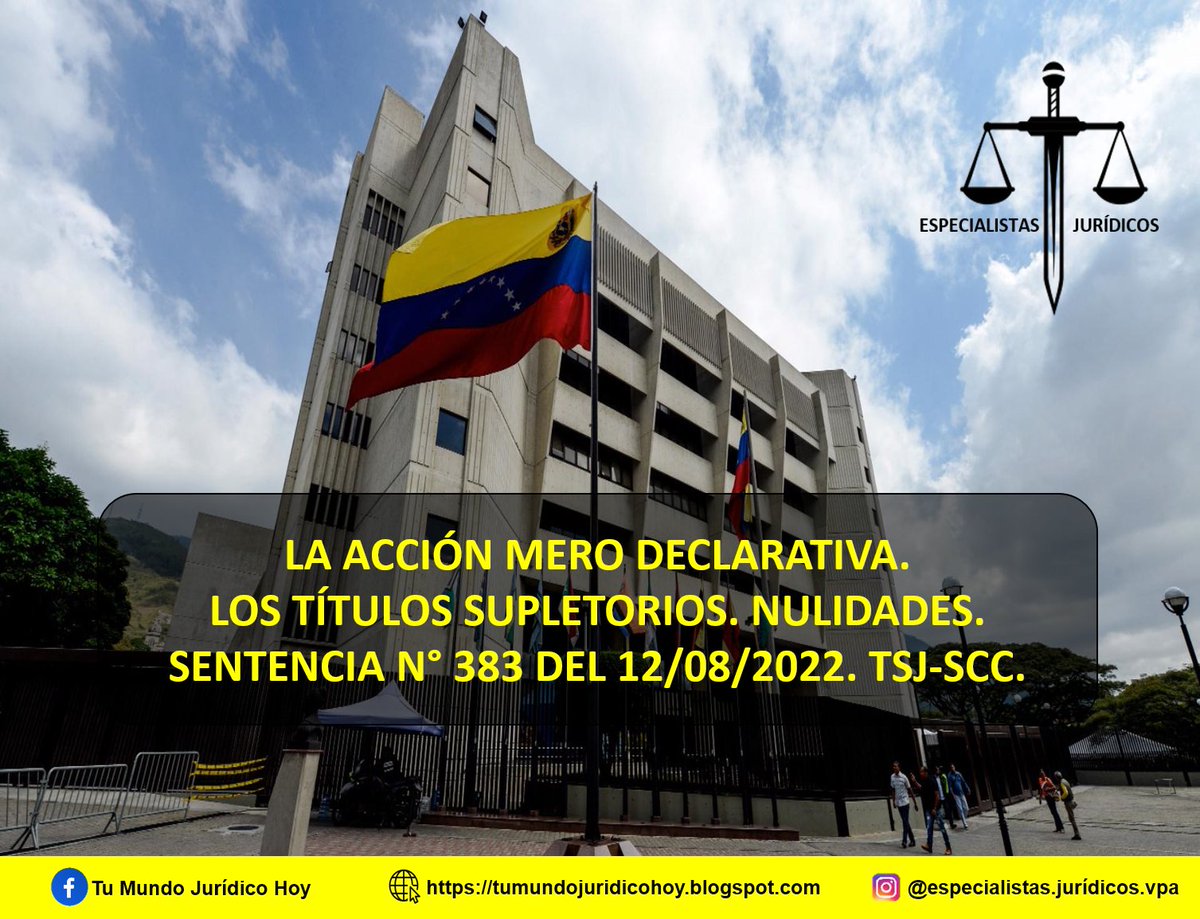 Furiamax's tweet photo. Sentencia N° 383 del 12/08/2022. TSJ-SCC.   La Acción Mero Declarativa. Los Títulos Supletorios. Nulidades.
https://t.co/pUaEr9xQcF https://t.co/7YLnDWJbgC