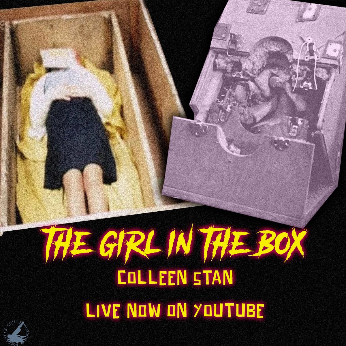 ICMAP Series 6, Episode 4
Colleen Stan: “The Girl In The Box”
Video Episode Live Now on YouTube!
Audio Episode Live Now Everywhere!

youtu.be/N880i-ywmFQ

💀❤️