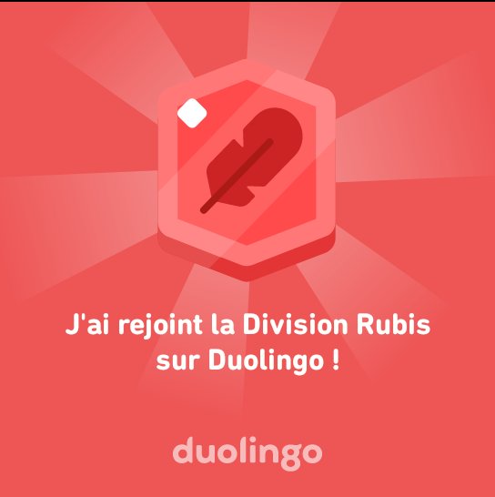 J'ai rejoint la Division Rubis sur Duolingo !
