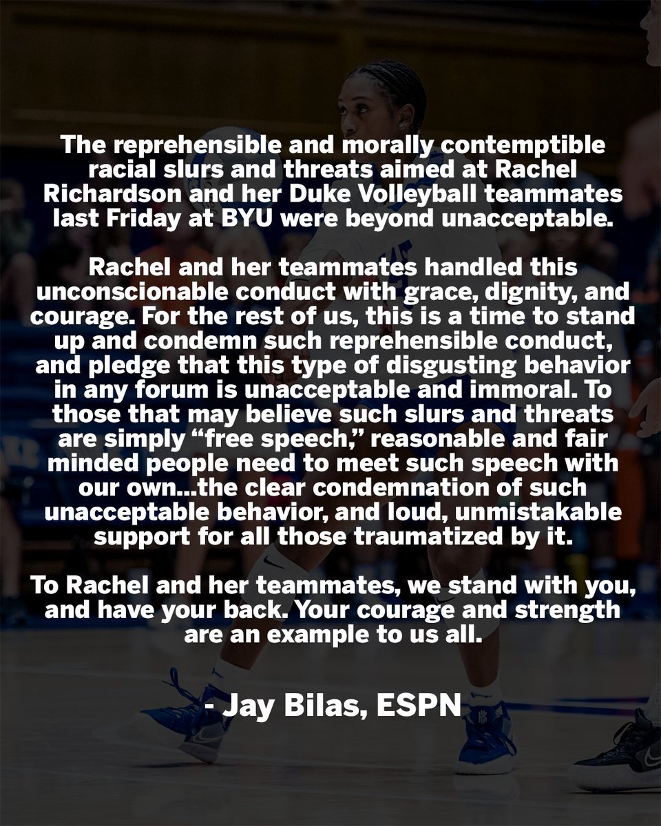 The reprehensible and morally contemptible racial slurs and threats aimed at Rachel Richardson and her Duke Volleyball teammates last Friday at BYU were beyond unacceptable.
