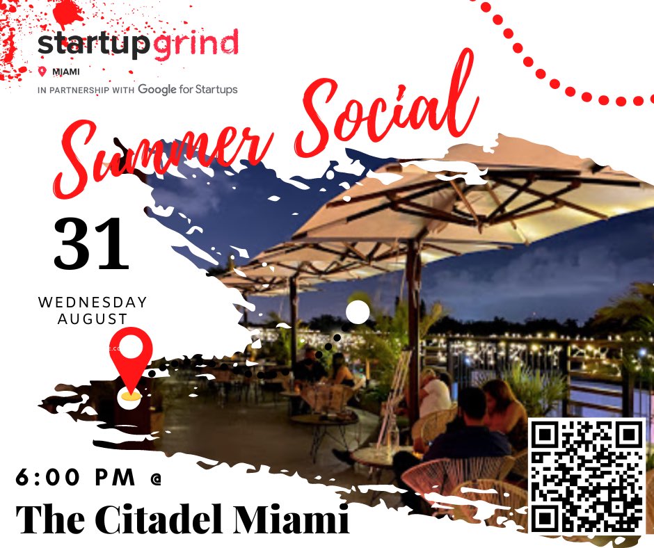 Don't miss out.  Tickets going fast for this end of summer social by Startup Grind Miami Team.