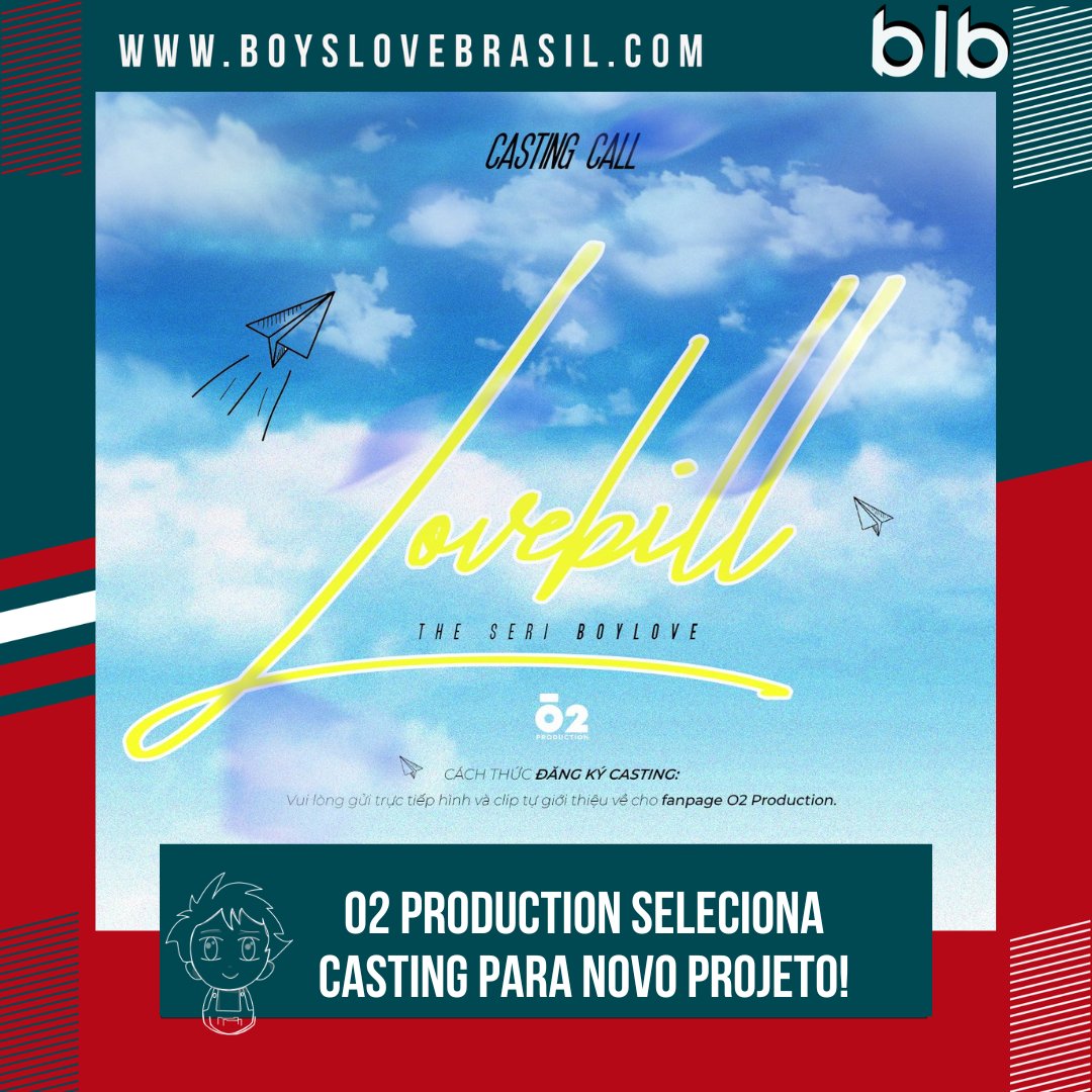 boyslovebrasil's tweet photo. [NOVIDADES!!!🚨📣😎]#LoveBill será o novo projeto da #02Production! A produção está em fase de construção e a produtora  vietnamita fez uma chamada de casting em sua conta no Facebook para contratar atores interessados. https://t.co/z1qYAsZgte