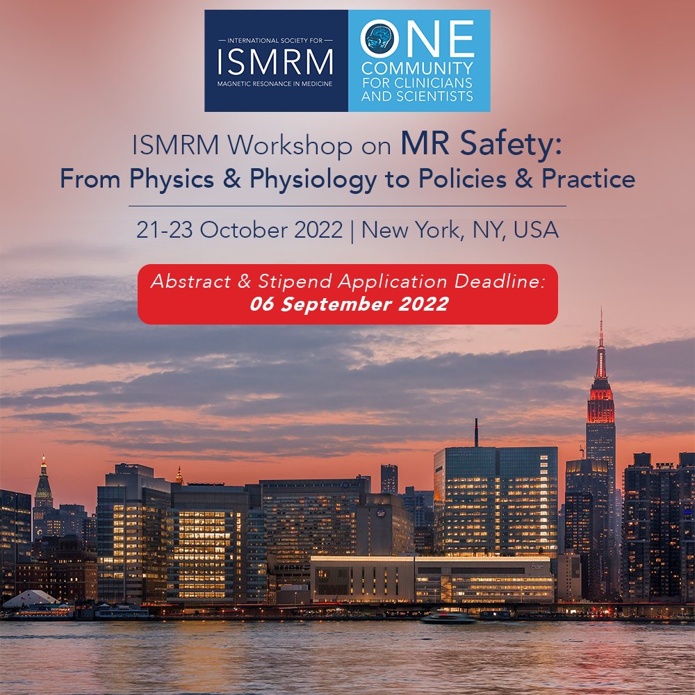 One week until the abstract & stipend application deadline! ISMRM Workshop on MR Safety: From Physics & Physiology to Policies & Practice 21-23 October 2022 | New York City, NY, USA Deadline: 06 September 2022 | 23:59 UTC Submit now: bit.ly/3QXQhIY