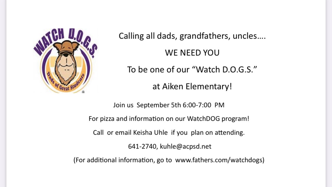 We can't wait to get our WATCH D.O.G.S. started again at Aiken Elementary School!