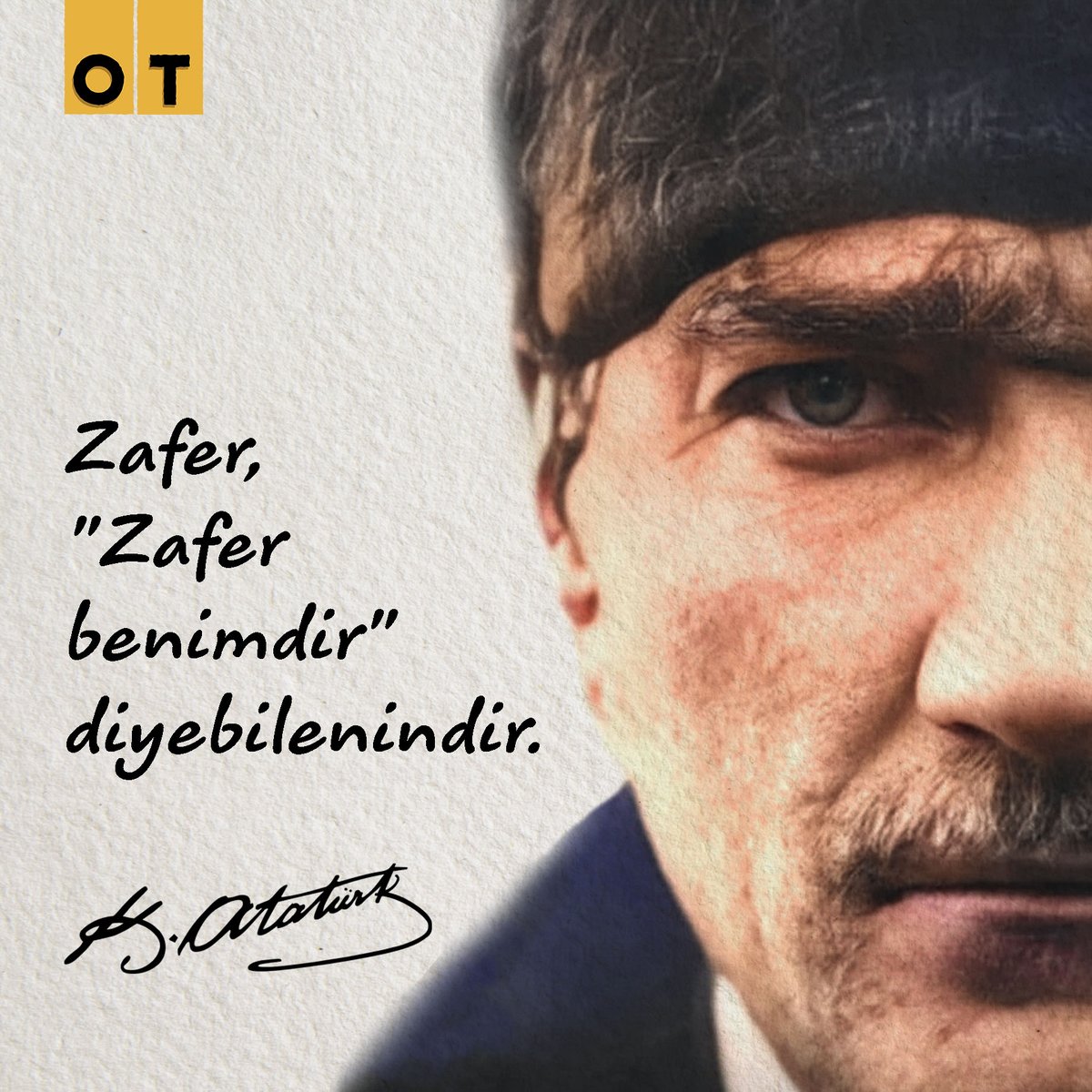 Zafer, "Zafer benimdir" diyebilenindir.
Mustafa Kemal Atatürk

#30Ağustos #ZaferBayramı'mız 
kutlu olsun... #OTdergi