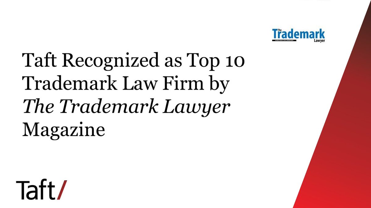 Taft’s Trademark team was recognized by <a href="/tmlawyermag/">The Trademark Lawyer Magazine</a> as a Top 10 Trademark Law Firm in the North America - Mid West region for 2022. Law firms are selected based on client feedback, market reputation, and independent research. bit.ly/3pQo0be