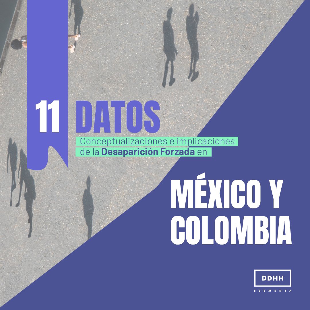 ELEMENTADDHH's tweet photo. En el marco del Día Internacional de las Víctimas de Desapariciones Forzadas, en Elementa consideramos oportuno compartir las conceptualizaciones y las implicaciones de la Desaparición Forzada en #México 🇲🇽 y #Colombia🇨🇴.

#HastaEncontrarles https://t.co/0CnPpsZUXV