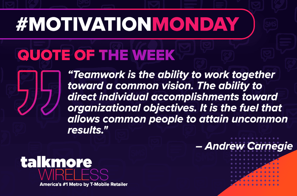 #MotivationMonday is here! It is #BuildACommunity month which is about building a community with our customers, but it is also about building a community within Talk More! WE are all a part of a community working together towards a common vision to be uncommon! #ExpectMore
